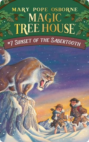 Magic Tree House: Sunset of the Sabertooth. Mary Pope Osborne