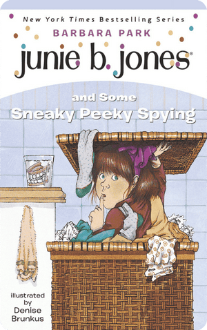 Junie B. Jones and Some Sneaky Peeky Spying. Barbara Park