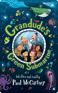Paul McCartney's 'Grandude's Green Submarine