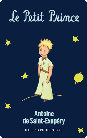 Le Petit Prince. Antoine de Saint-Exupéry