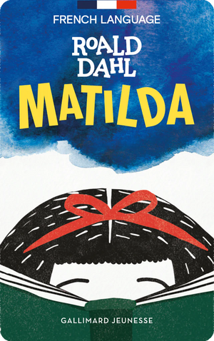 Matilda (French version). Roald Dahl