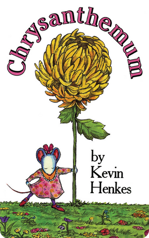 Chrysanthemum. Kevin Henkes