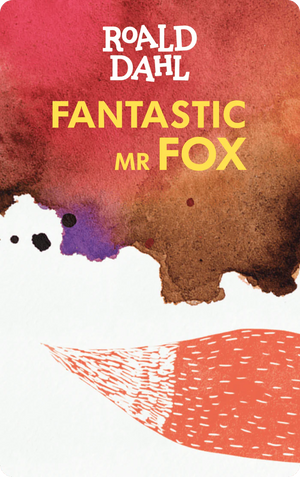 Fantastic Mr Fox. Roald Dahl