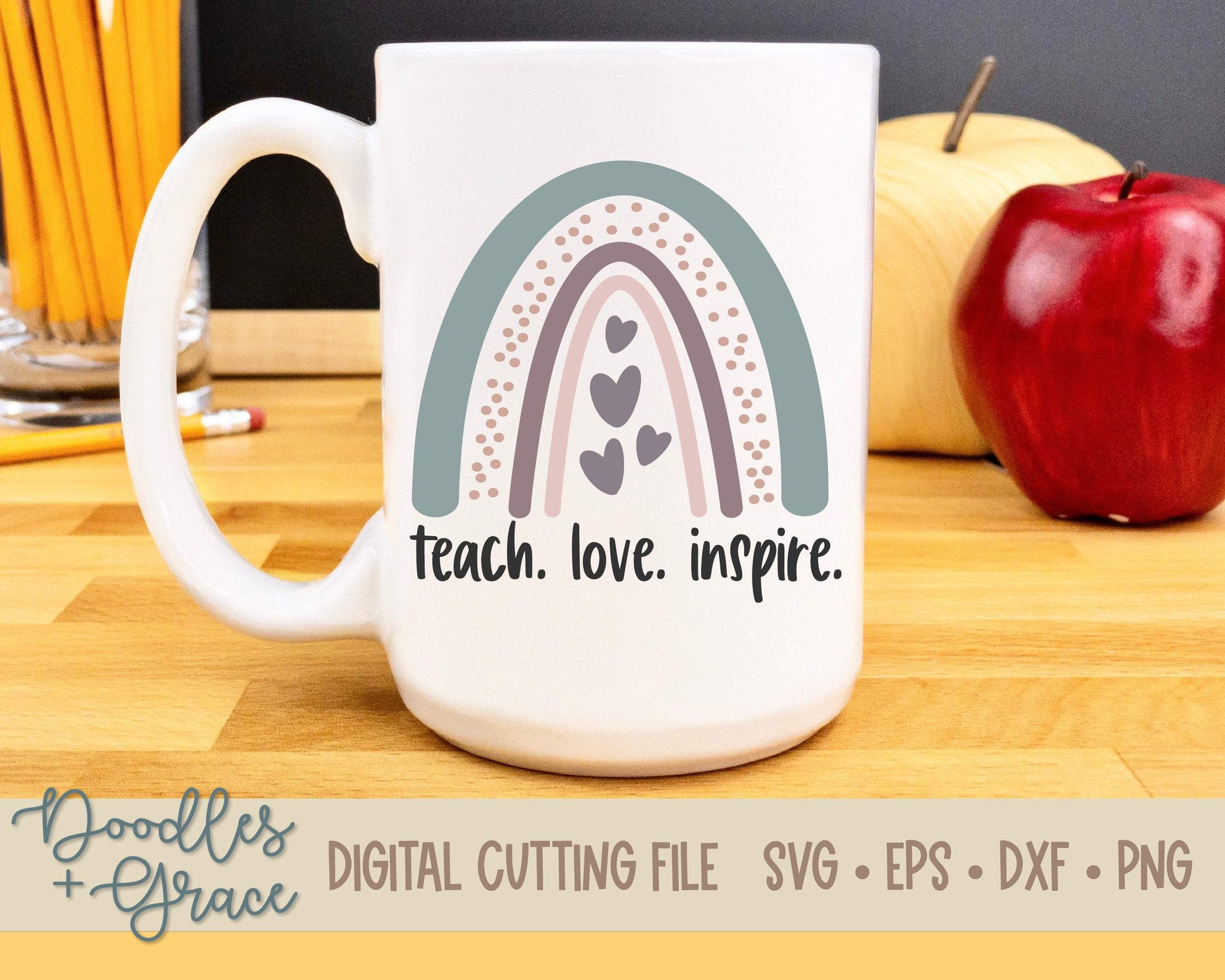 Download Teach Love Inspire Rainbow SVG - Doodles and Grace