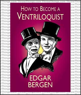 how-to-become-a-ventriloquist-by-edgar-bergen