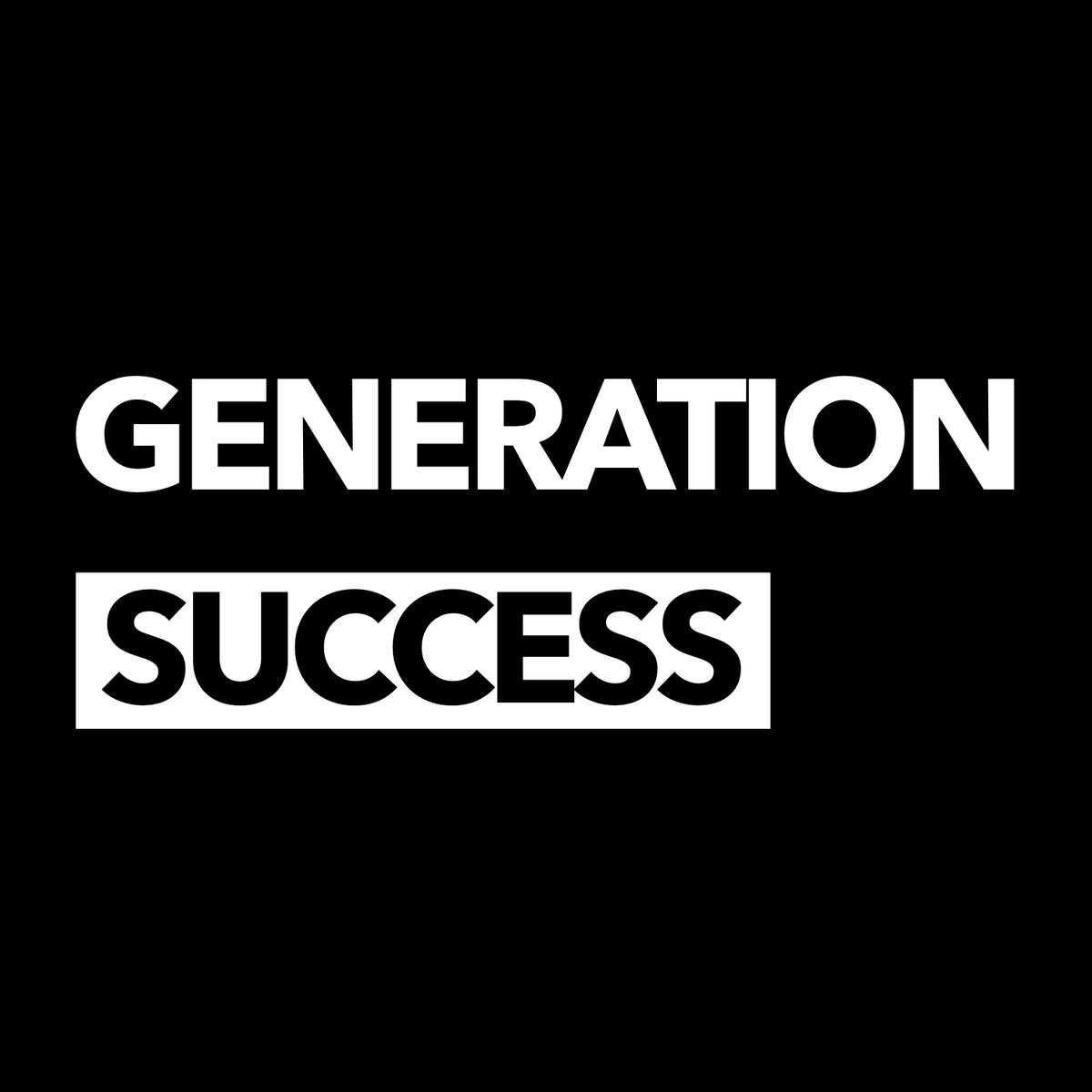 GENERATION SUCCESS