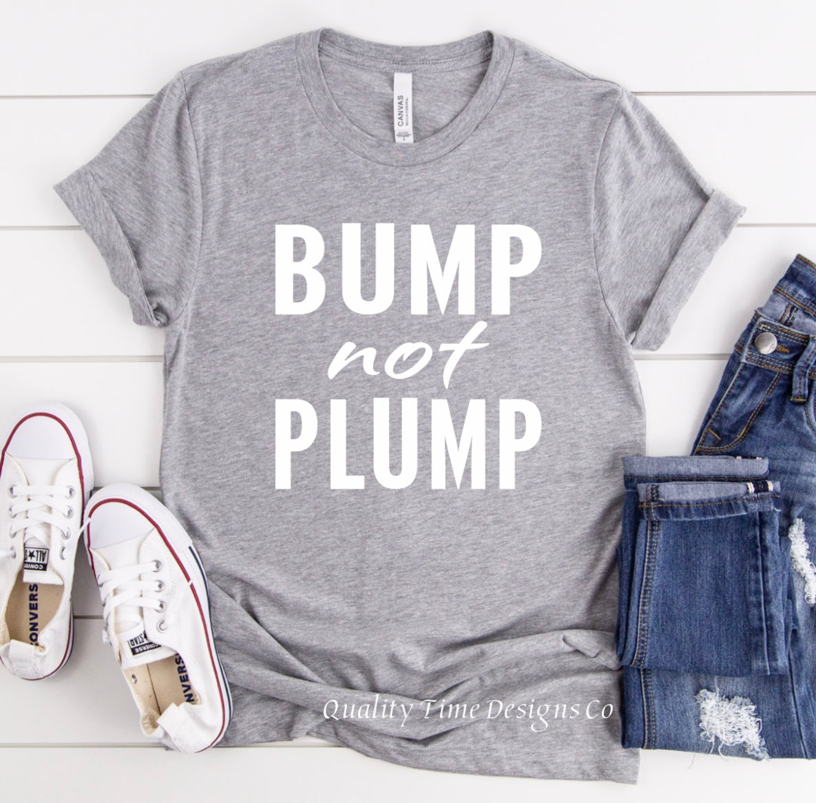 Bump not Plump t-shirt 