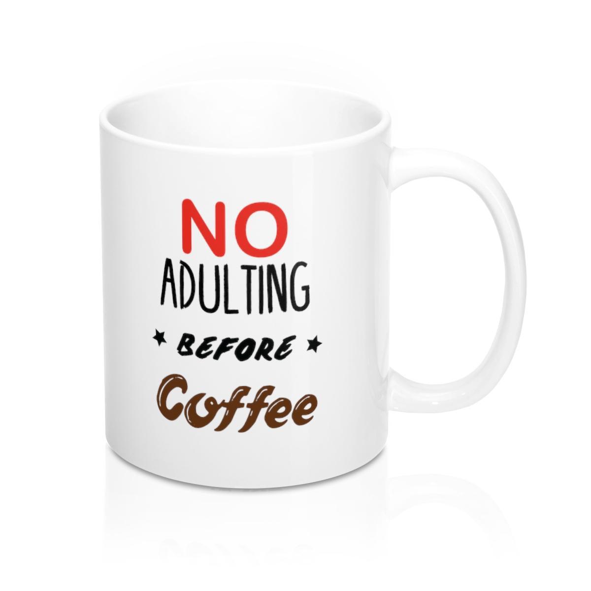 No Adulting Before Coffee Mug