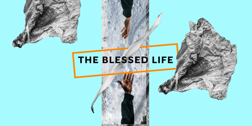 THE BLESSED LIFE - 03