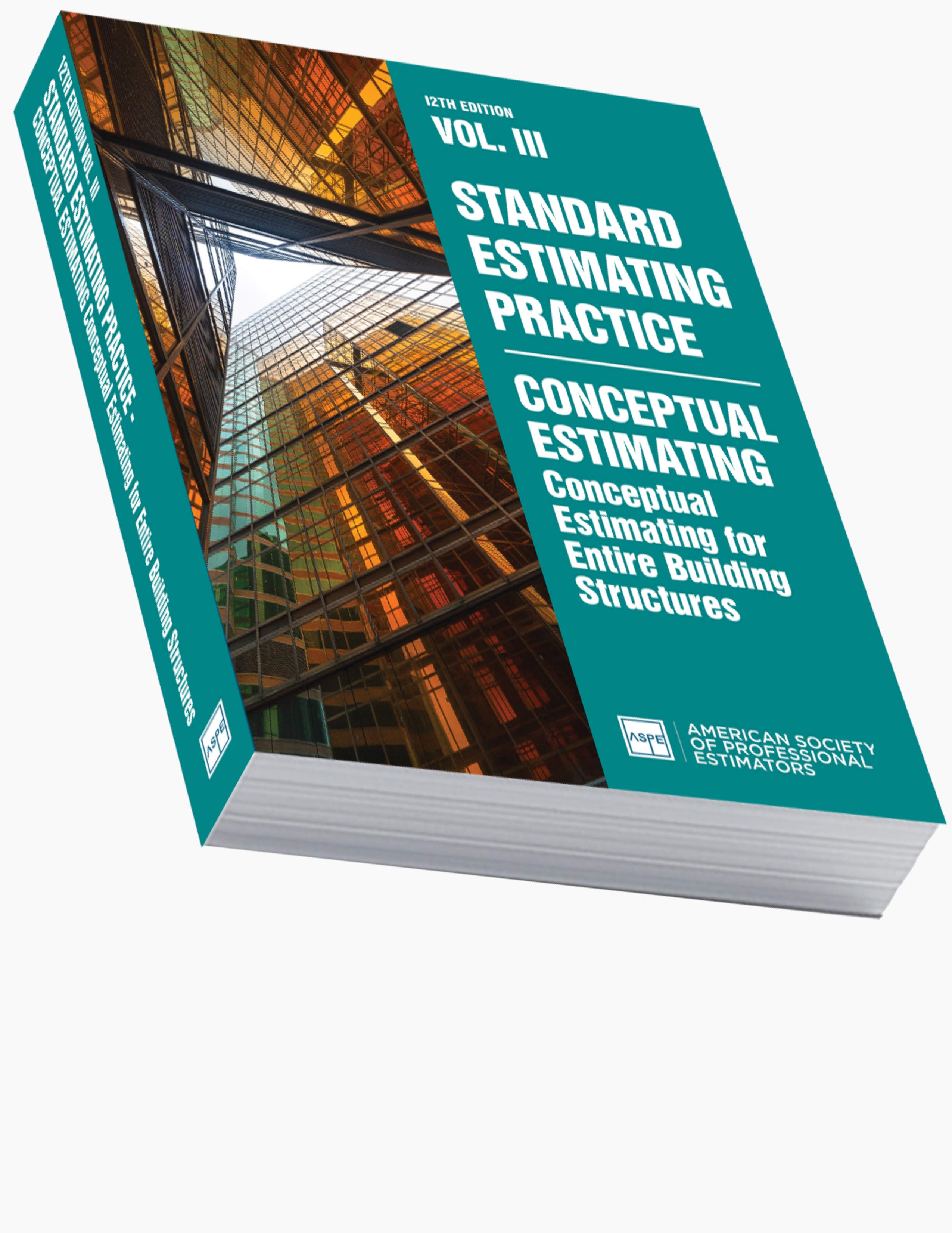 Standard Estimating Practice - 12th Edition Vol. III - Conceptual Estimating for Entire Building Structures