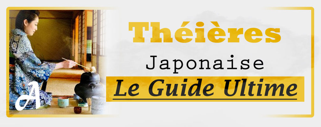 Théières Japonaises - Le Guide Ultime