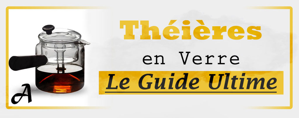 Théières en Verre : Le Guide Ultime - Utilisation, Nettoyage, Entretien