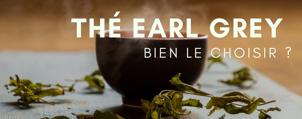 Comment choisir un grand thé Earl Grey