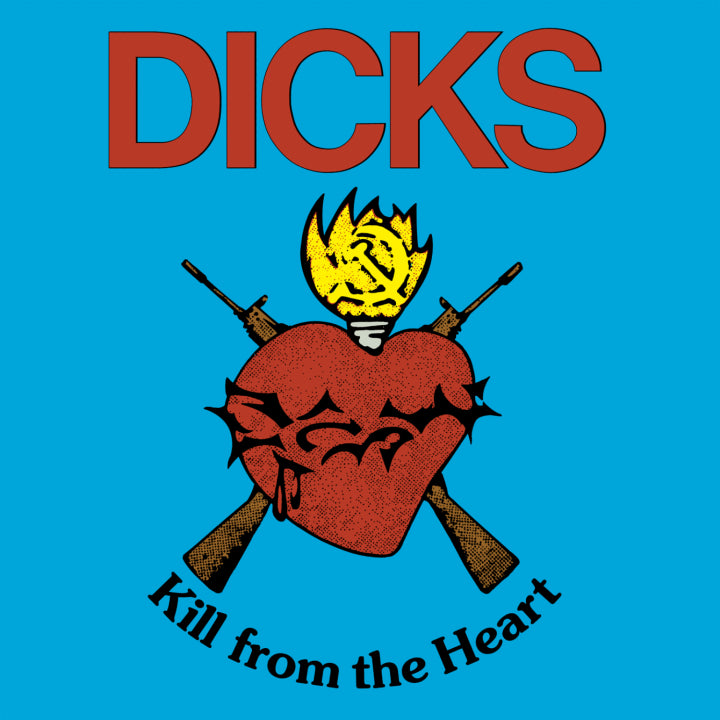 Dicks - Kill from the Heart LP (red)