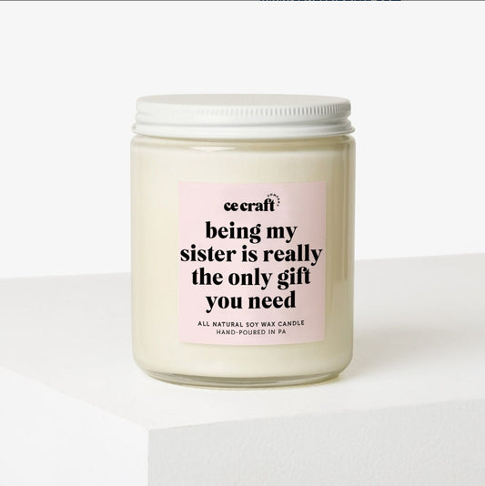 Having Me As A Daughter is Really the Only Gift You Need Candle – C & E  Craft Co
