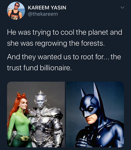 He was trying to cool the planet and she was regrowing the forests. And they wanted us to root for... the trust fund billionaire.