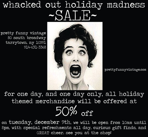 holiday madness sale at pretty funny vintage in tarrytown sleepy hollow ny