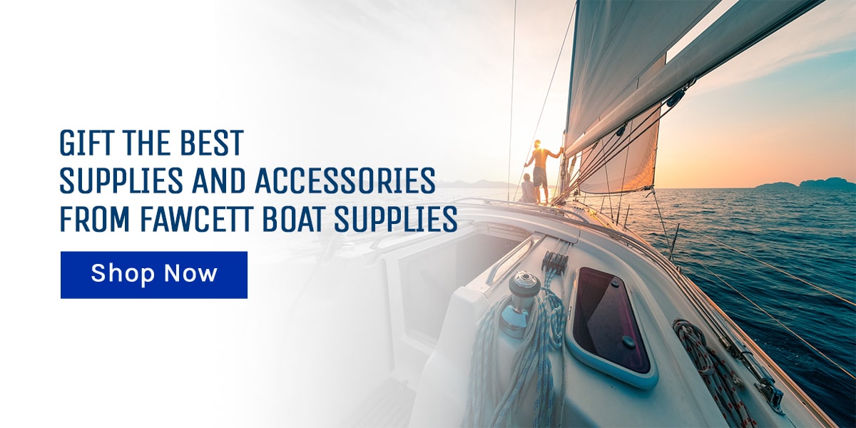gift the best supplies and accessories from Fawcett Boat Supplies