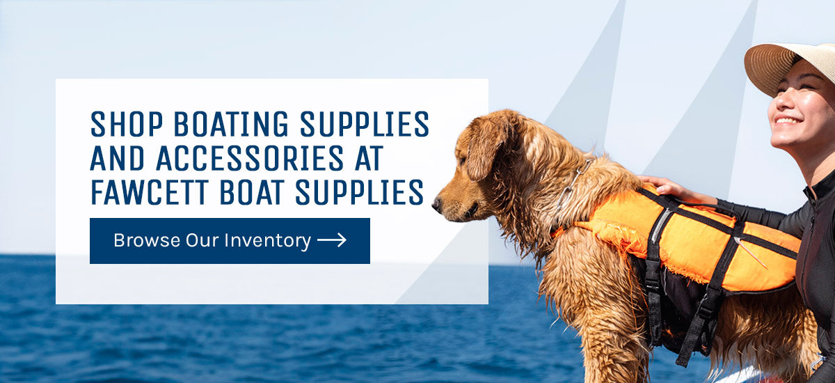 Shop Boating Supplies and Accessories at Fawcett Boat Supplies