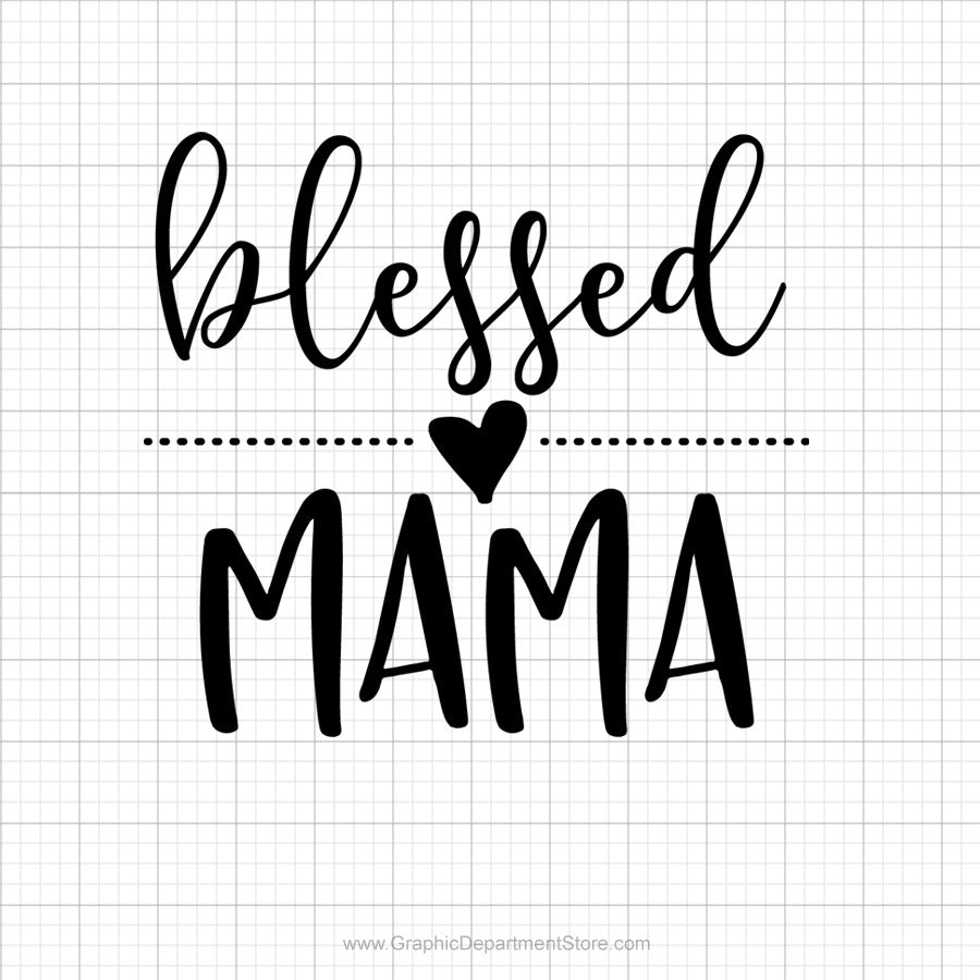 Blessed Mama Svg Saying Graphic Department Store