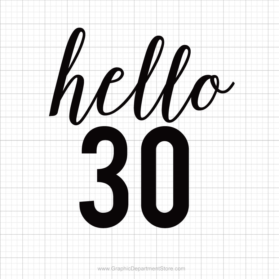 Hello 30 Svg Saying Graphic Department Store