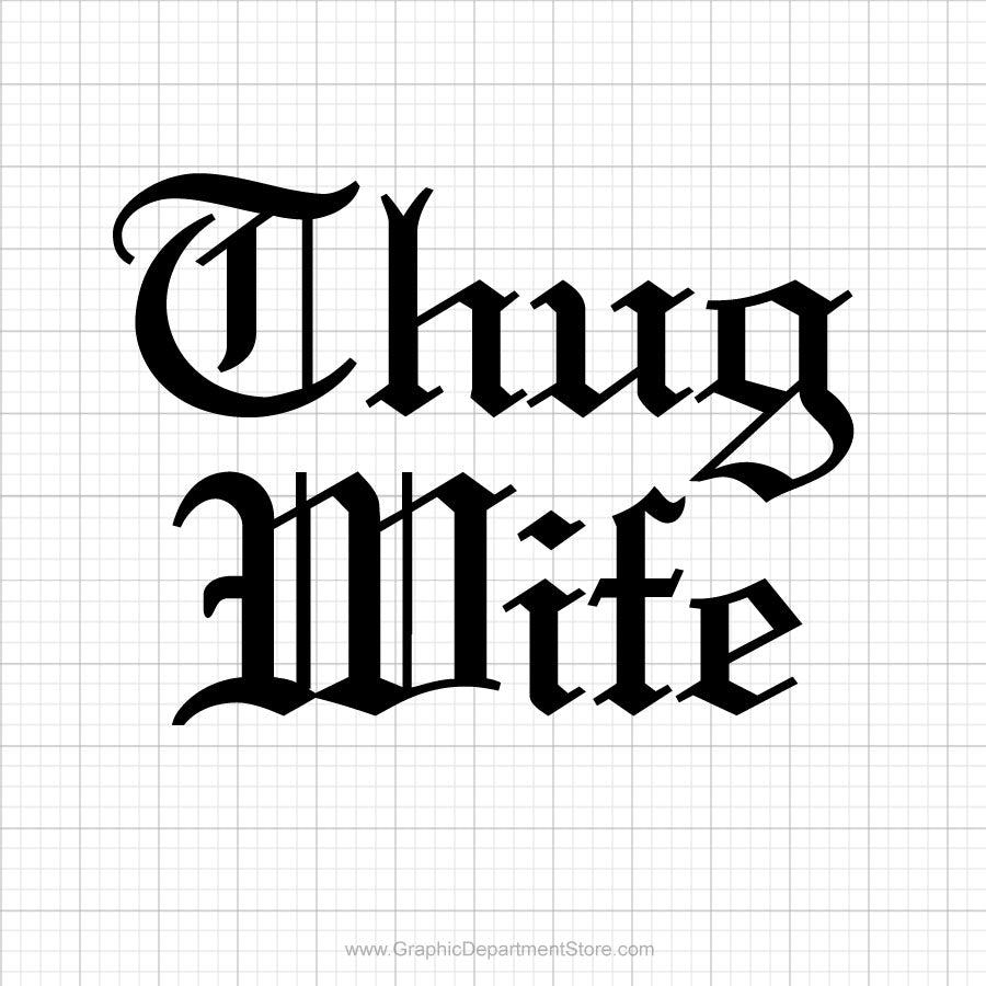 Thug Wife Svg Saying Graphic Department Store