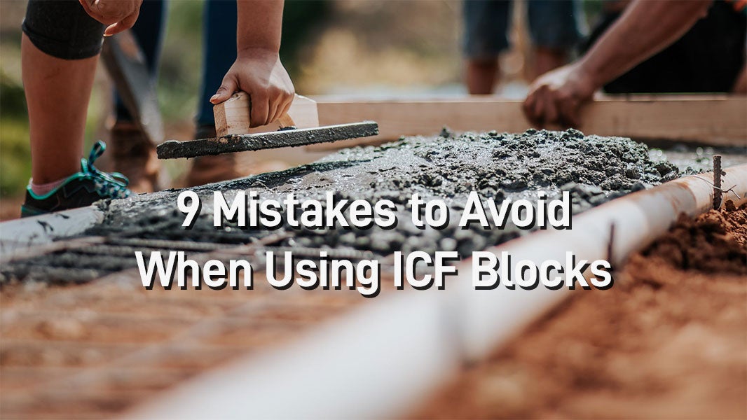 9 Mistakes to Avoid When Using ICF Blocks Blog