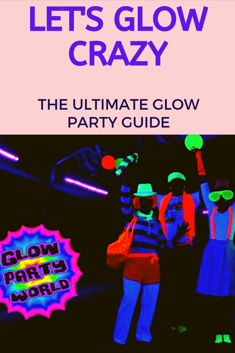 GLOW IN THE DARK PARTY GUIDE