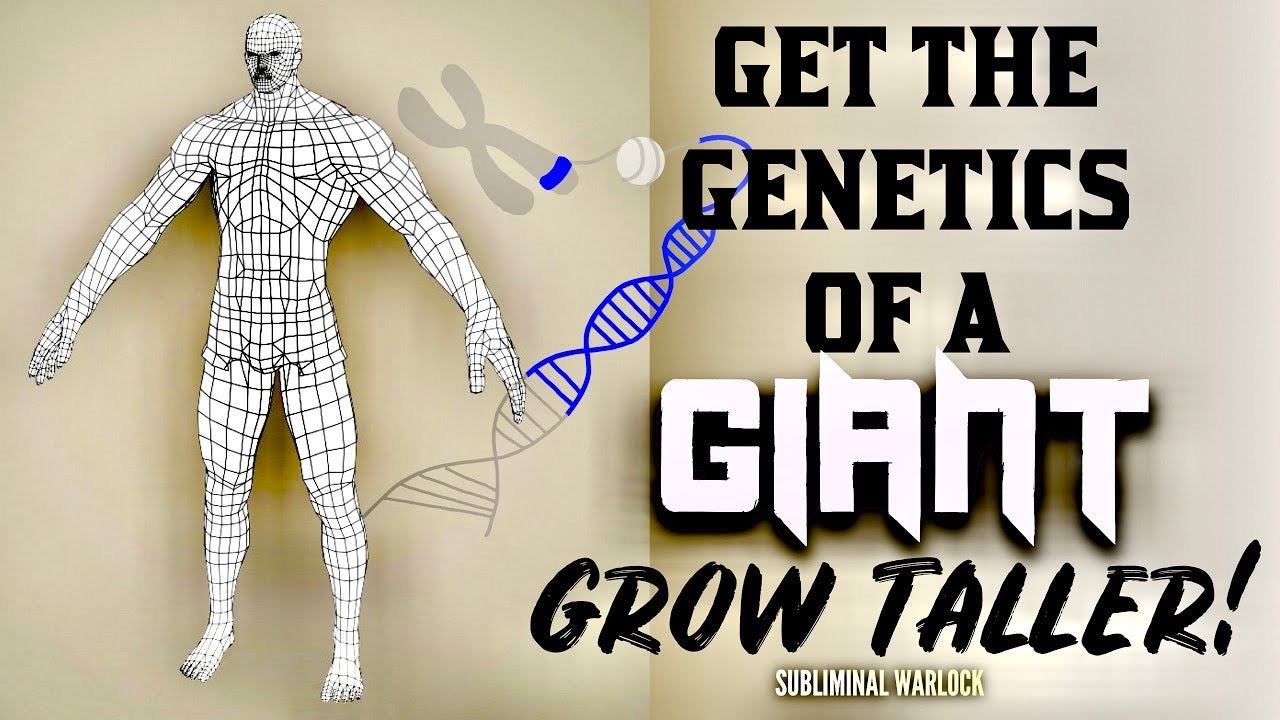 GET THE GENETICS OF A GIANT! GROW TALLER INSTANTLY! POWERFUL SUBLIMINAL!