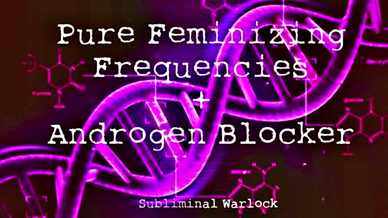 Pure Feminizing + Androgen Blocking MTF LGBT Transgender Subliminals Frequencies - Subliminal Warlock