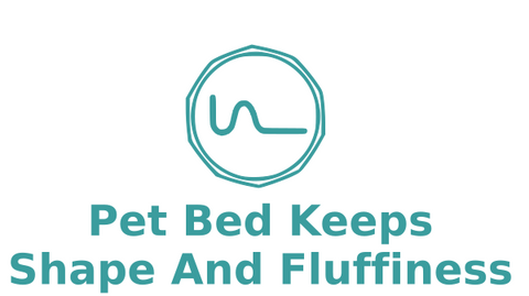 Logo saying "pet bed keeps shape and fluffiness"