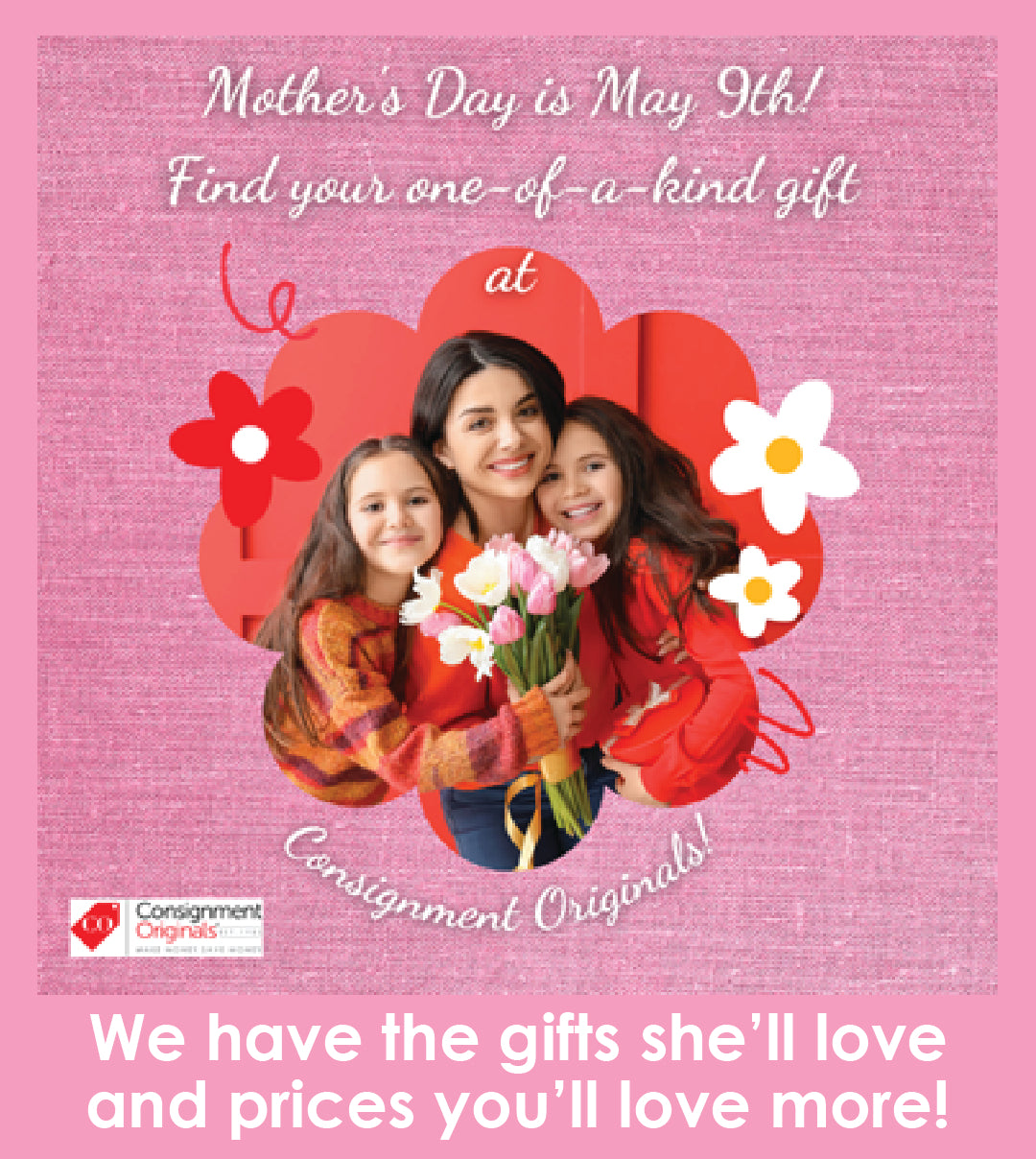 Make It Special for Mother's Day — Consignment Originals