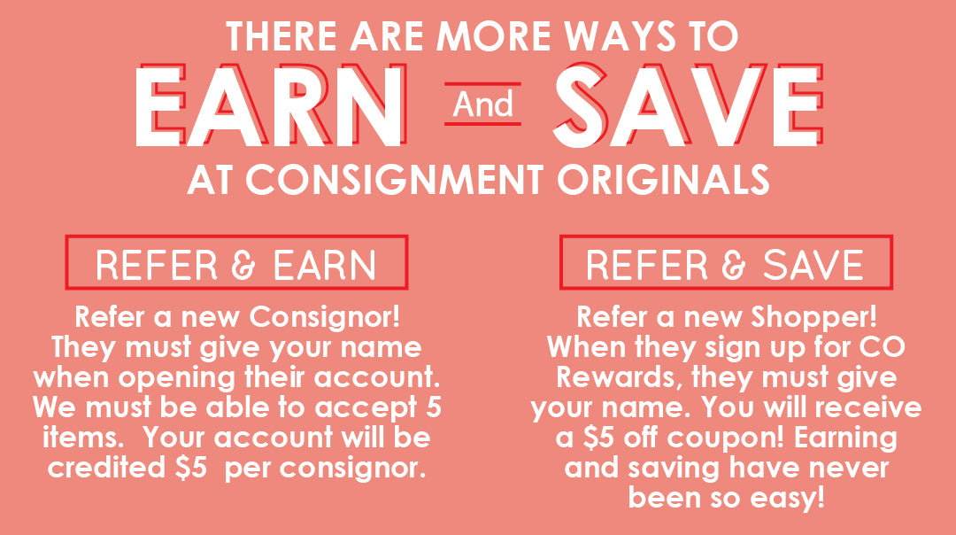 Earn and Save at Consignment Originals