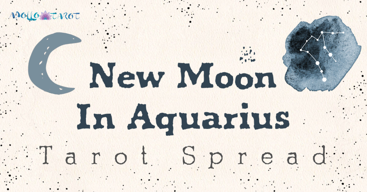 New Moon in Aquarius 2022 Tarot Spread Blog Post Cover | Apollo Tarot