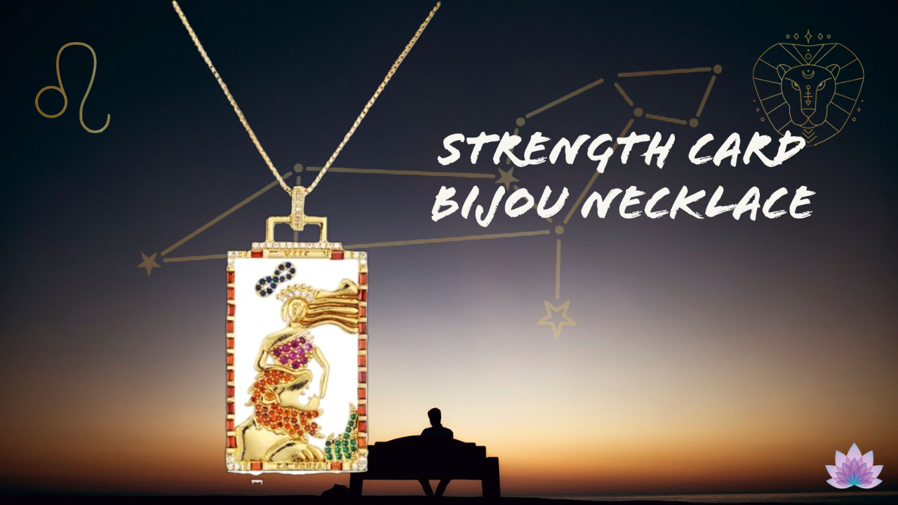 The Strength Tarot Card Bijou Necklace | New Moon In Leo 2021 Tarot Spread | Apollo Tarot