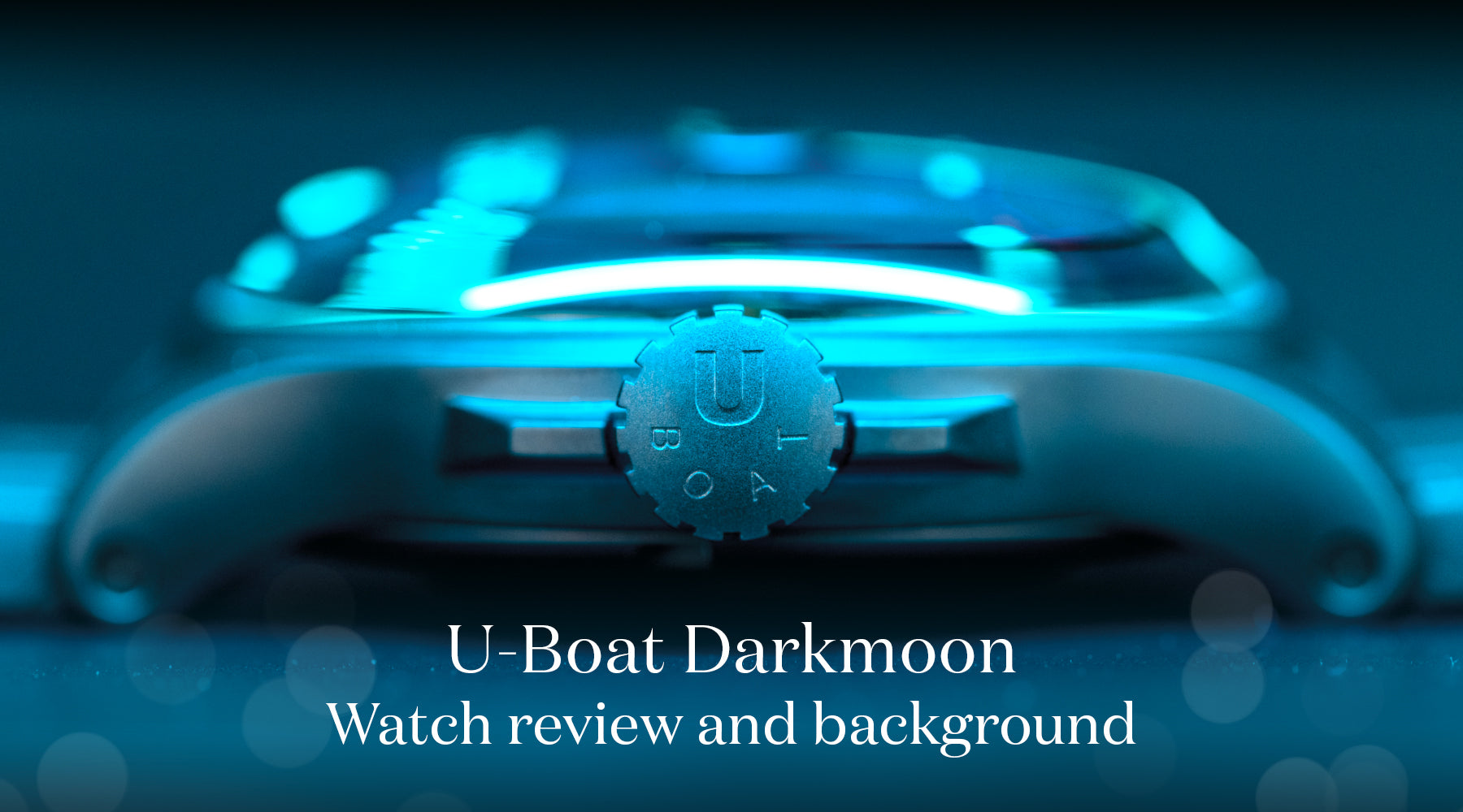 https://cdn.shopify.com/s/files/1/0316/2705/1053/articles/U-Boat-Darkmoon-featured-image.jpg