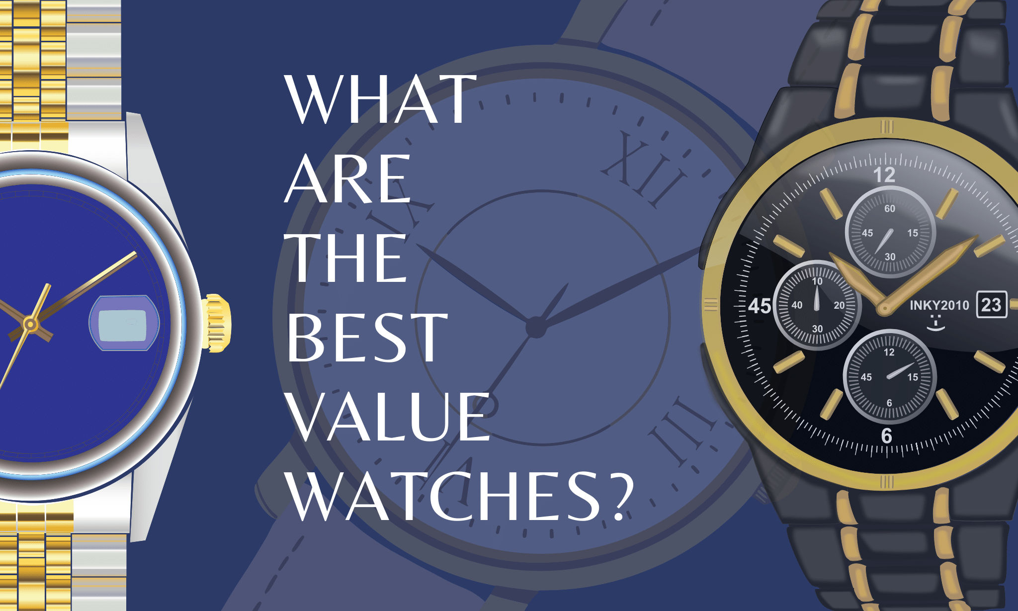 What are the Best Value Watches in the World for Investment?