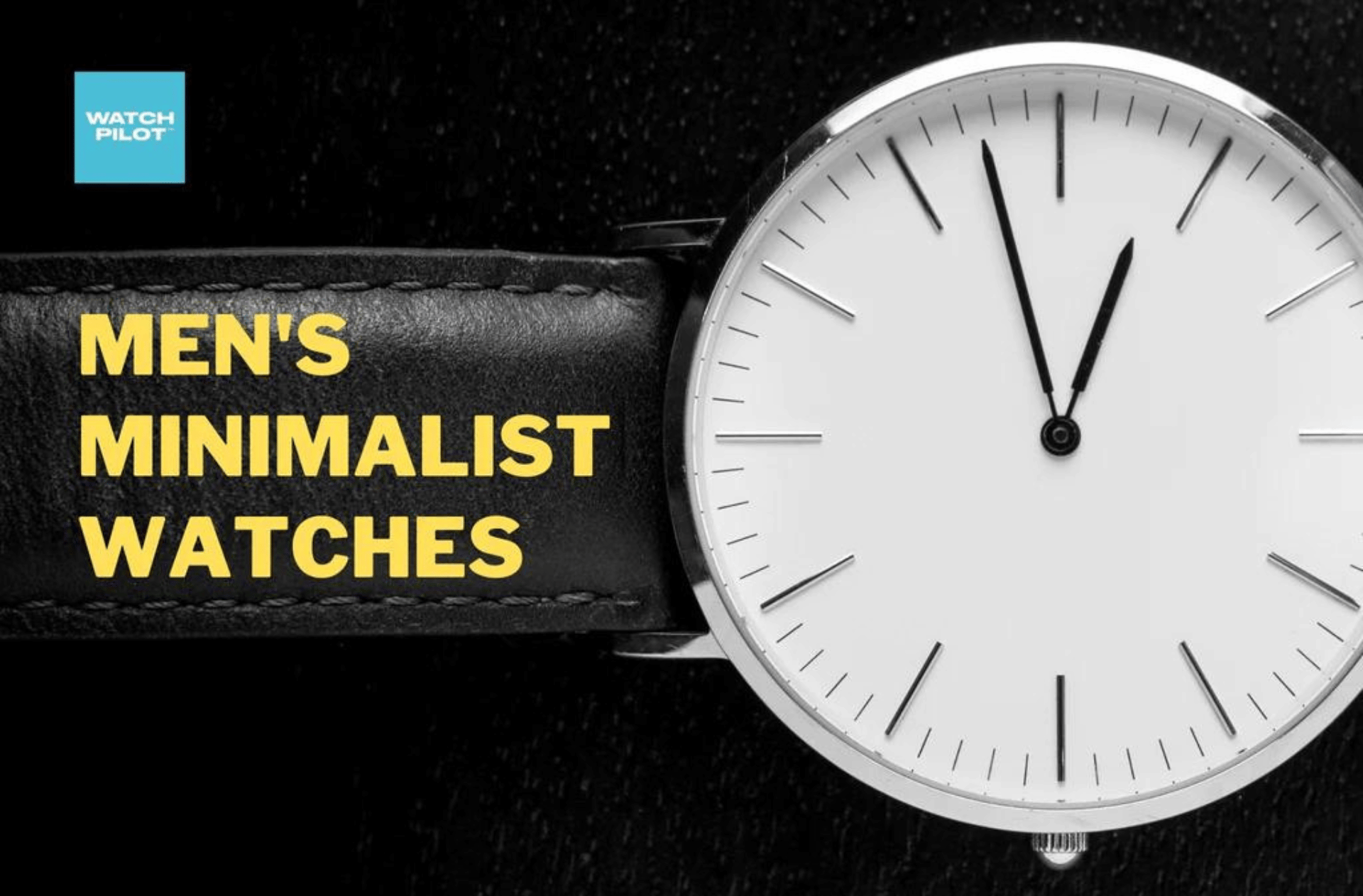 17 Best Minimalist Men's Watches (This Year)