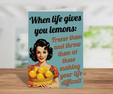 When Life Gives You Lemons Card