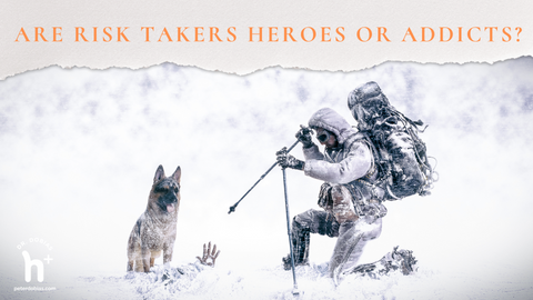 Are risk takers heroes or addicts?