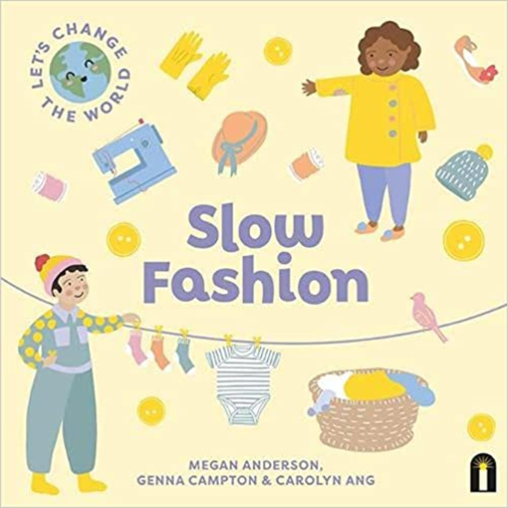 Let's Change the World: Slow Fashion