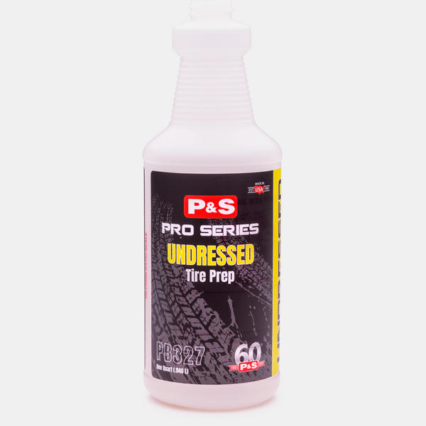 Undressed Tire Prep – P & S Detail Products