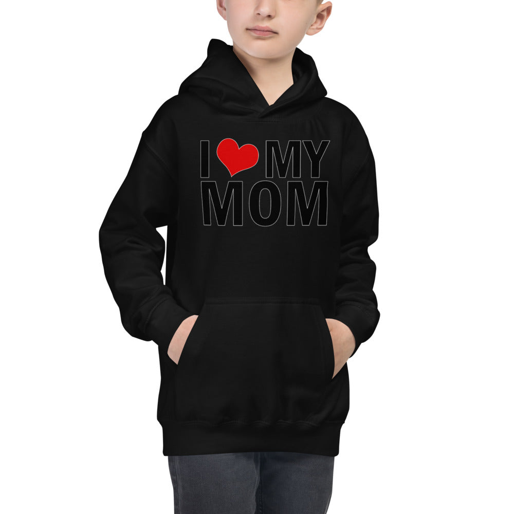 i love my mom hoodie