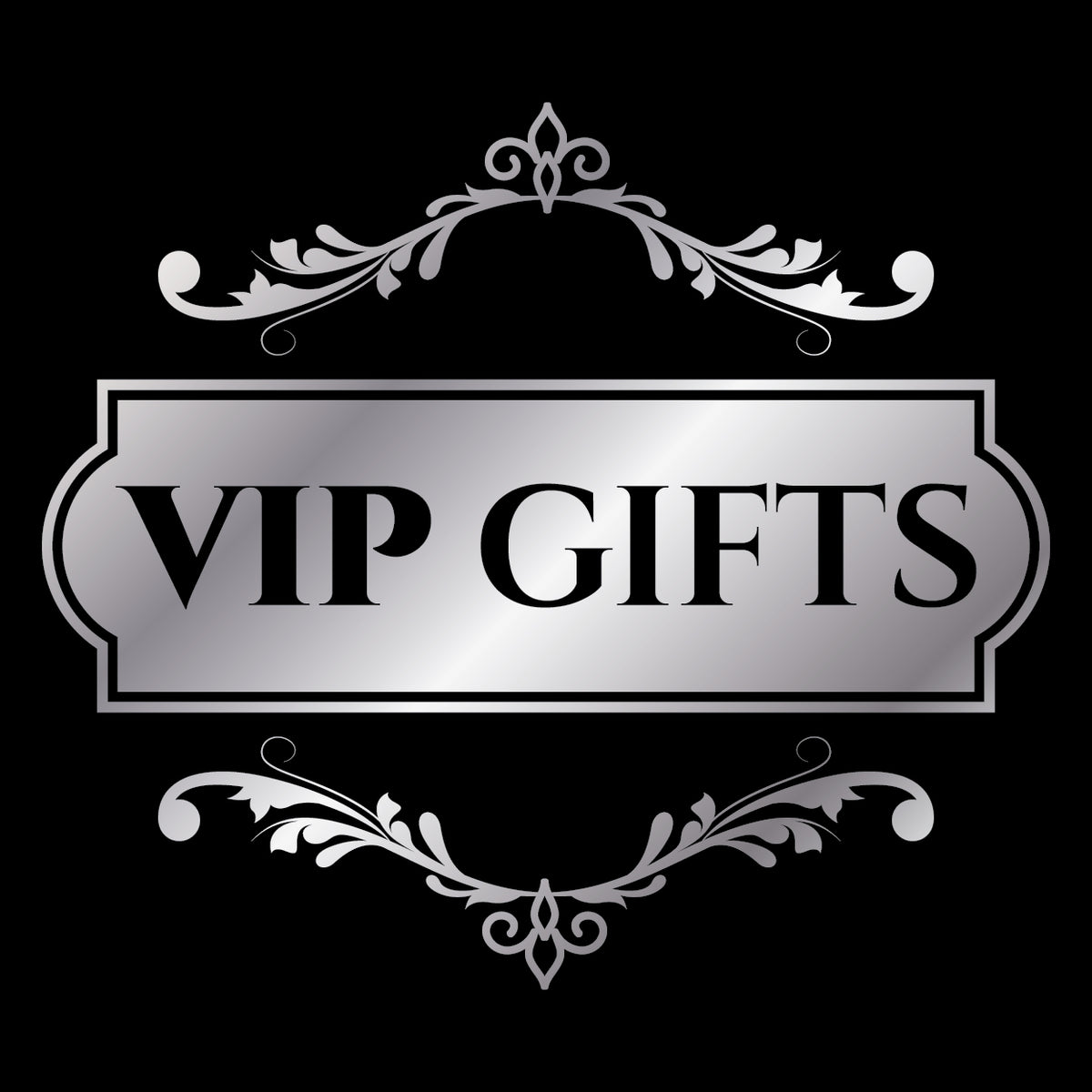 VIP Gifts
