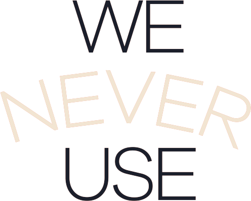 we never use