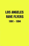 Los Angeles Rave Flyers 1991-1994