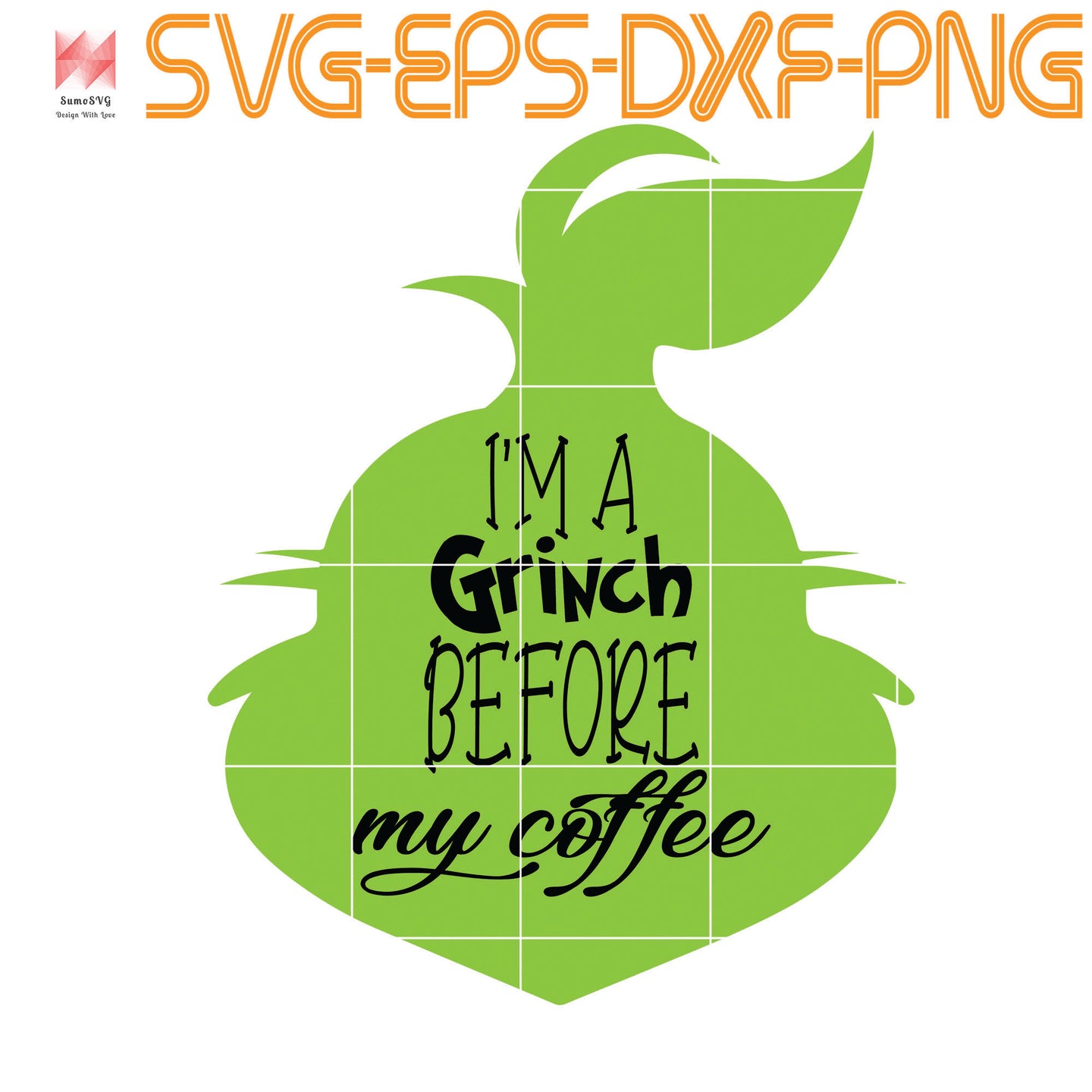 Download I M A Grinch Before My Coffee Grinch Dr Seuss Svg Png Eps Dxf D Sumosvg