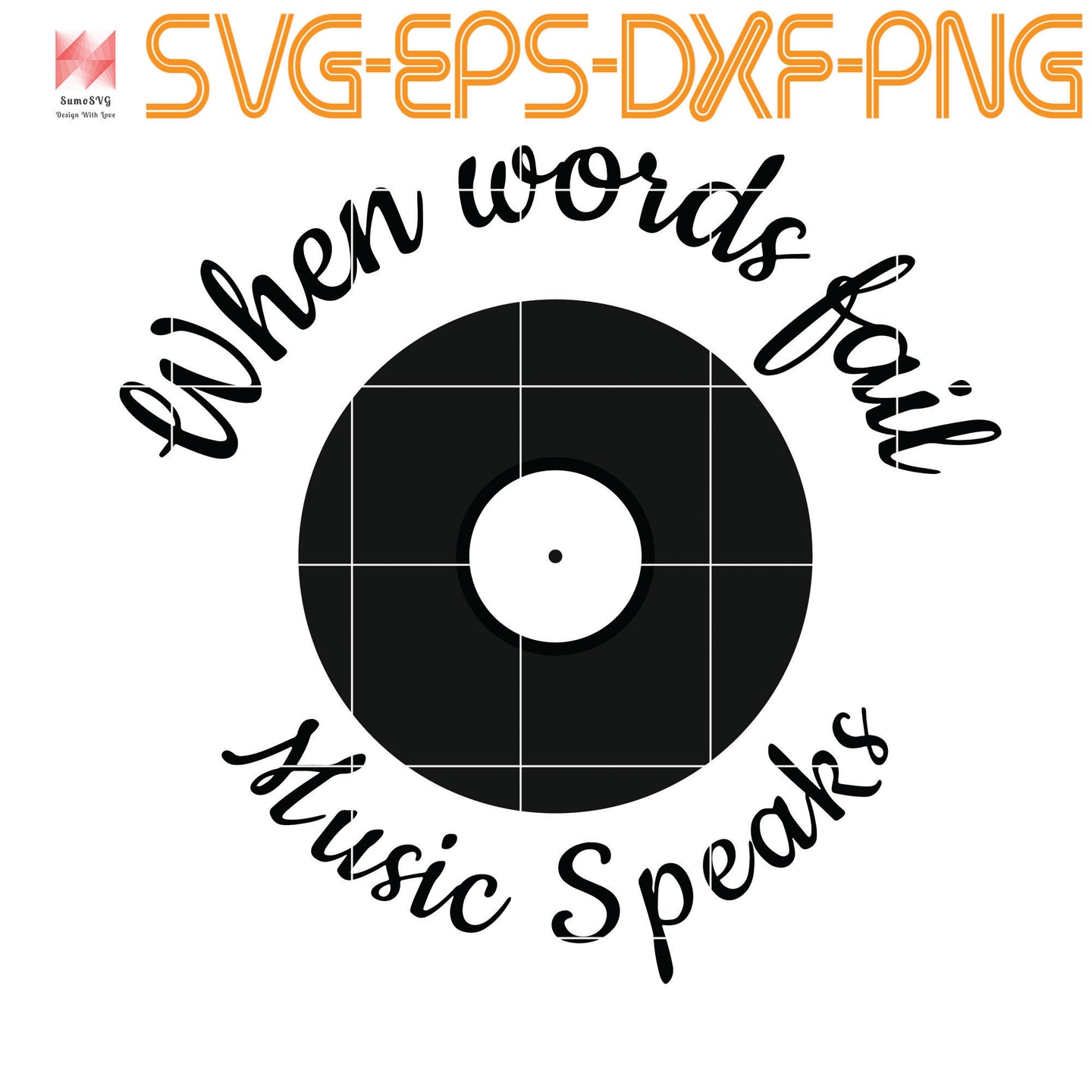 Download When Words Fail Music Speaks Music Quote For Musician Quotes Svg P Sumosvg