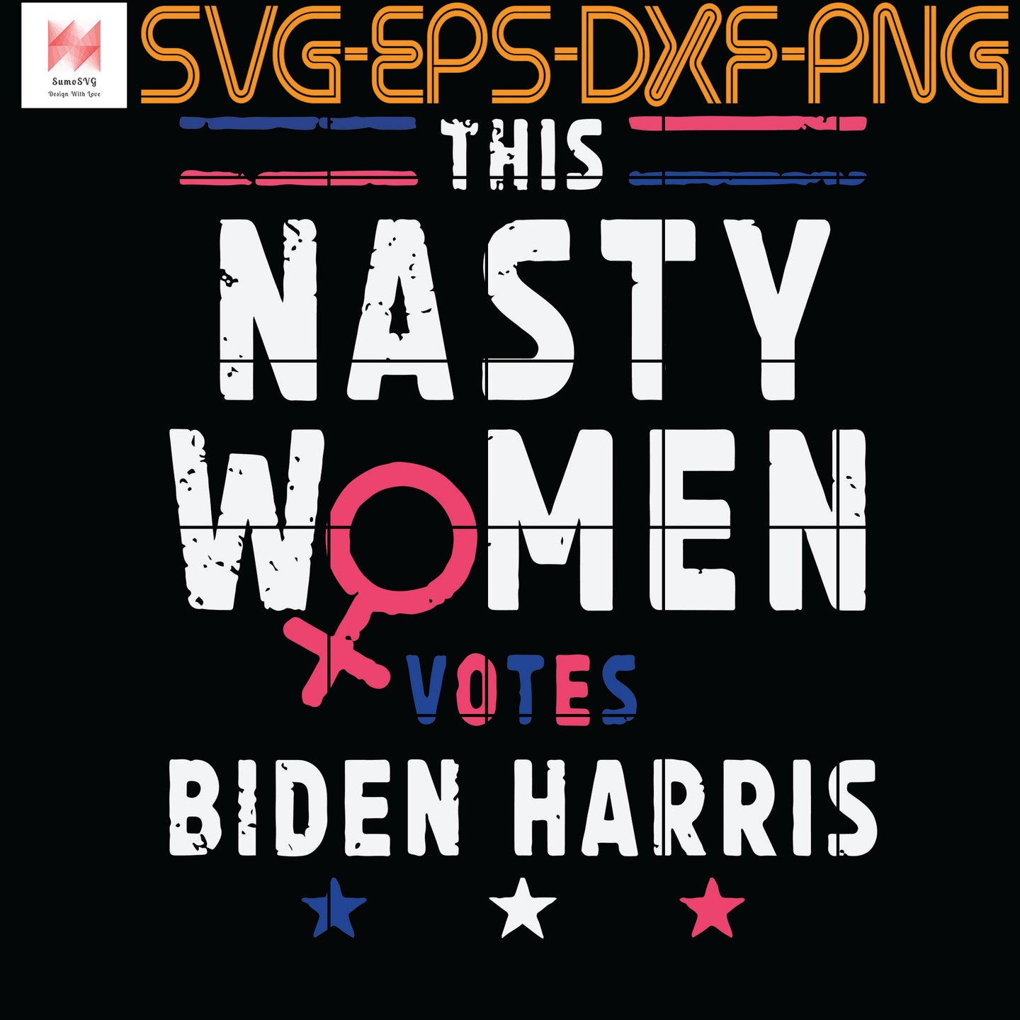 Download Womens This Nasty Women Votes Biden Harris 2020 Quotes Svg Eps Dxf Sumosvg