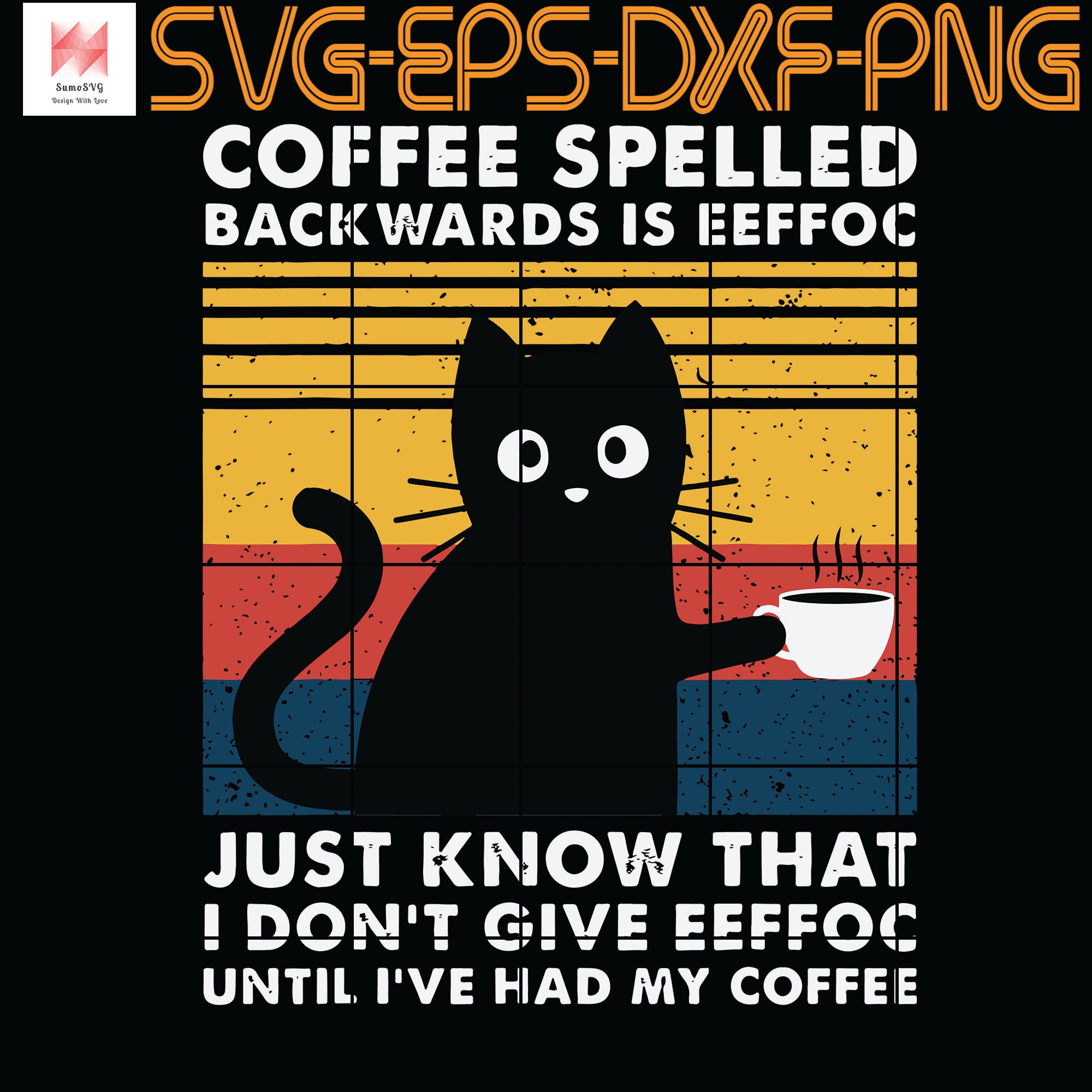 Download Coffee Spelled Backwards Is Eeffoc Cats Drink Coffee Funny Quotes Sv Sumosvg